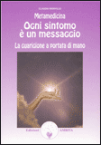 ogni sintomo Metamedicina   Ogni Sintomo è un Messaggio accettazione