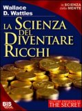 La Scienza del Diventare Ricchi - Edizione 2008