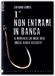 1° Non Entrare in Banca