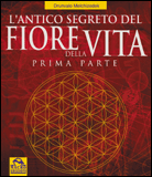 L'Antico Segreto del Fiore della Vita - Volume 1