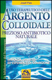 Uso Terapeutico dell'Argento Colloidale, Prezioso Antibiotico Naturale