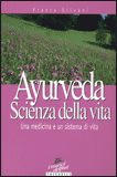 Ayurveda - Scienza della Vita