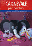 Carnevale per Bambini + Maschere