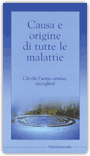 Causa e Origine di Tutte le Malattie