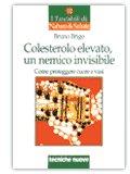 Colesterolo elevato, un nemico invisibile