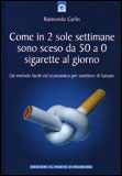 Come in 2 Sole Settimane Sono Sceso Da 50 a 0 Sigarette al Giorno