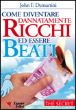 Come Diventare Dannatamente Ricchi ed Essere Beati