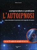 Conoscere e Praticare l'Autoipnosi + CD