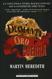 Diamanti, Oro e Guerra