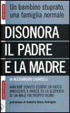 Disonora il Padre e la Madre - Un Bambino Stuprato, una Famiglia Normale
