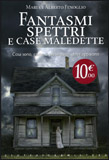 Fantasmi Spettri e Case Maledette