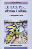 Le Fiabe per...Affrontare il Bullismo