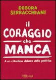 Il Coraggio che Manca