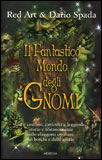 Il Fantastico Mondo degli Gnomi