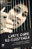 l'Arte Come Re-esistenza