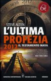L'Ultima Profezia 2012 - Il Testamento Maya