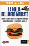 La Follia del Libero Mercato