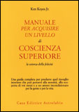 Manuale per Acquisire un Livello di Coscienza Superiore