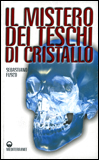 Il Mistero dei Teschi di Cristallo