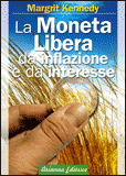 La Moneta Libera da Inflazione e da Interesse