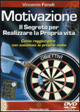Motivazione: Il Segreto per Realizzare la Propria Vita - DVD