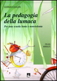 La Pedagogia della Lumaca