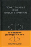 Piccolo Manuale delle Decisioni Strategiche