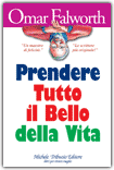 Prendere Tutto il Bello della Vita