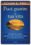 Puoi Guarire la Tua Vita
