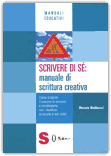 Scrivere di Sè: Manuale di Scrittura Creativa