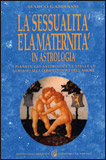 La Sessualità e la Maternità in Astrologia