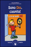 Sono Dio, Caspita!