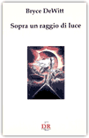 Sopra un Raggio di Luce