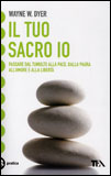 Il tuo sacro Io - Nuova Ed. Economica
