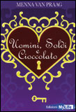 Uomini, Soldi e Cioccolato