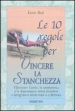 Le 10 Regole per Vincere la Stanchezza