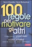 100 Regole per Motivare gli Altri