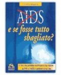 Aids e se fosse tutto sbagliato?