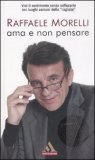 Ama e non Pensare