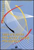 Amplificatori per Alta e Bassa Frequenza - Radiotecnica parte IV