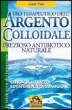 Uso Terapeutico dell'Argento Colloidale, Prezioso Antibiotico Naturale