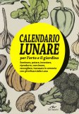 Calendario Lunare per l'Orto e il Giardino