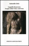 Cappella Sansevero: Tempio della Virtù e dell'Arte