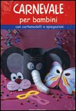 Carnevale per Bambini + Maschere