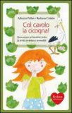 Col Cavolo la Cicogna!