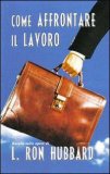 Come Affrontare il Lavoro