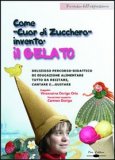 Come "Cuor di Zucchero" Inventò il Gelato + CD
