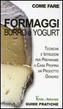 Come Fare Formaggi Burro e Yogurt