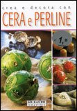 Crea e Arreda con Cera e Perline