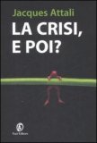 La Crisi, e Poi?